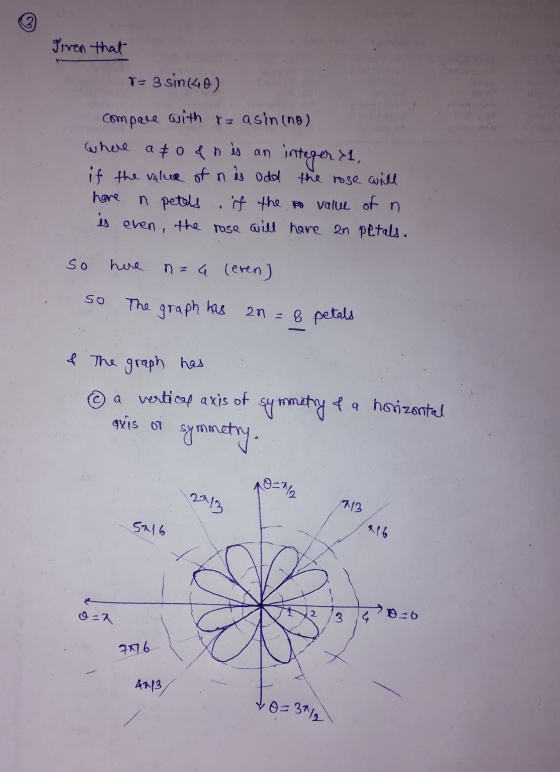 given that T= 3 sin(40) compare with r= asin (no) where ato & n is an integer 21, if the value of nês odd the rose will have.