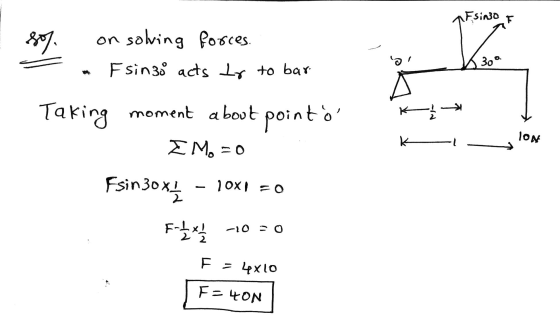 Esino T 809 on solving forces. Fsin3g acts to to bar la 30 Taking moment about pointó K ION ΣΜ= 0 20XI FO Fsin 30x4 F-1/2 x
