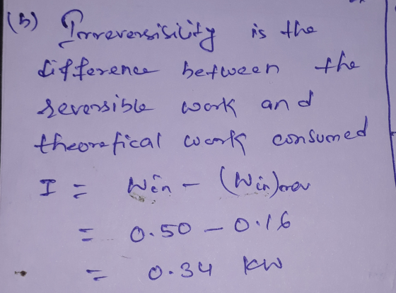 Porreversisicity (5) is the difference between the reversible work and theorefical work consumed Wen (Wird new 0.50 - 0.16 0.