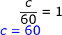 60 = 1 с 60