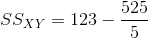 SS_{XY}=123-\frac{525}{5}
