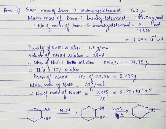 60 Ans. (1) 22 Geven mars of trans - 2 - becomocyclohexanol = 3.0 g Molar mass of trans-2-bocomocyclohexanol = 149.05 g/mol .