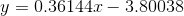 y=0.36144x-3.80038