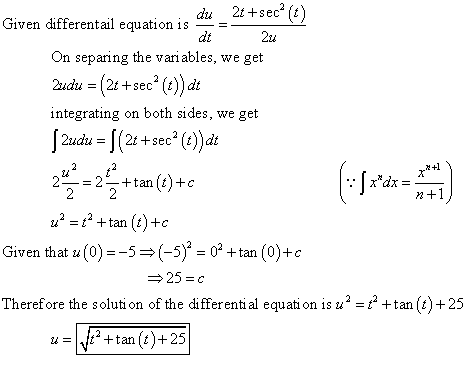 du _2t+sec (6) Given differentail equation is 2u On separing the variables, we get Zudu = (2+ t+sec (())dt integrating on bot