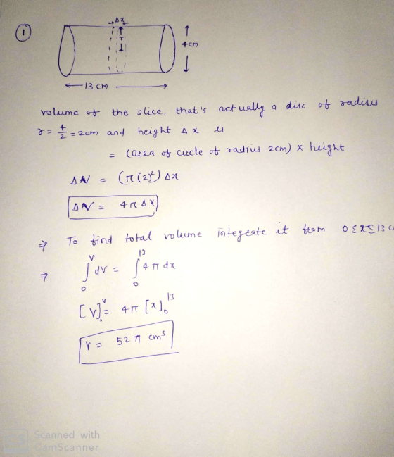 X 0 1 4cm 13 cm a volume of actually disc of radise the slice, thats 4 &= 1 2 2 = 20m and height an (acea of cucle of radius