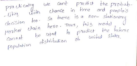 practically lith on we cant predict the probah. chance in time and peoples so there is a non- stationary lities with chance