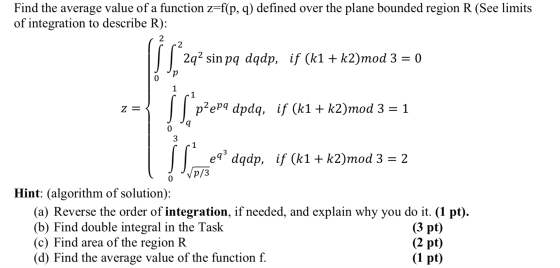 Find the average value of a function z=f(p, q) defined over the plane bounded region R (See limits of integration to describe