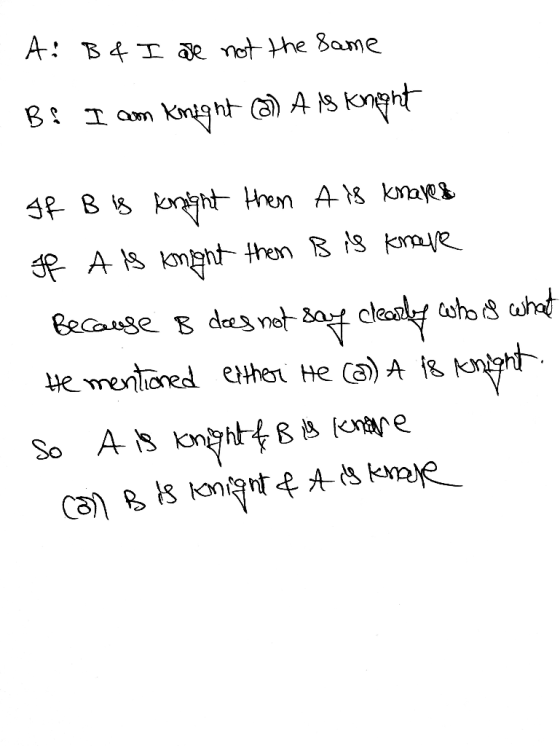 A: Bf I Je not the Same Kmight ca) A is knpht gf B iB kongnt then A18 knared gf A iS kmgnt then B is kmayve Because B dees no
