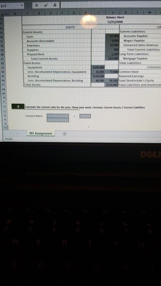 X77 X fer Current Assets: Cash Accounts Receivable Inventoru Supplies Prepaid Rent Total Current Assets Fixed Assets: Equipme