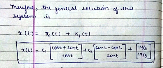There you, the genual solution of this system u alt) = xect) + xp (t) cost t sint ta a(t) ost Isint - cost sint 1473 119/3