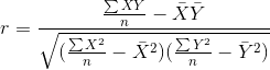 r=\frac{\frac{\sum XY}{n}-\bar X\bar Y}{\sqrt{(\frac{\sum X^{2}}{n}-\bar X^{2})(\frac{\sum Y^{2}}{n}-\bar Y^{2})}}