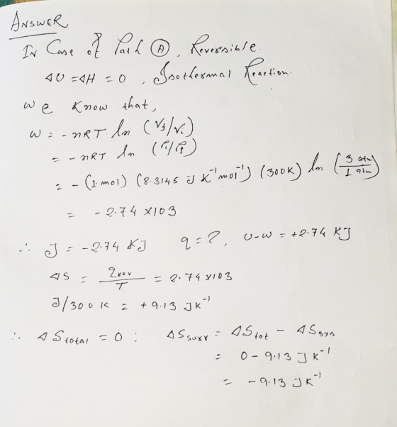 ANSWER Iv Case of fash ④ Reversible. SU ZAH =O Isothermal Reaction. we know that, W=-RRT. ln (v/v) annat ln (Pils) - (2. mor)