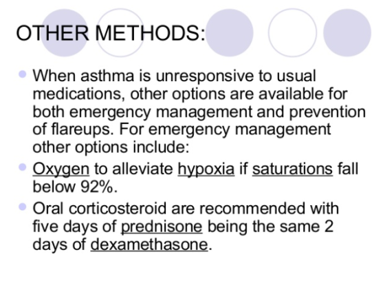 OTHER METHODS: • When asthma is unresponsive to usual medications, other options are available for both emergency management