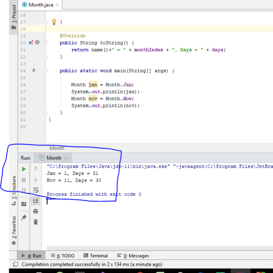 E Month.java I 1: Project of @ @Override public String toString() { return name()+ = + monthIndex + , Days = + days; pu