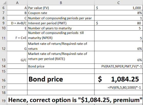 $ 7 8 1,000 8% 11 80 5 9 10 B A Par value (FV) B Coupon rate C Number of compounding periods per year D = AxB/C Interest per