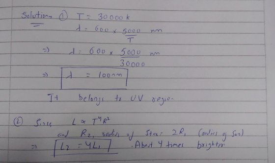 loonn Solutions D T = 30000k E to Goox 5000 nm. T - do 600 x 5000 nm 30000 » H = loom It belongs to UV region ② Sisu La TR2 a