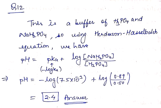 B12 in Til B12 This i s a buffer of thRoy and Naha poy, so using Henderson-Hasselbalch equation, we have pH = pkat log [Nars