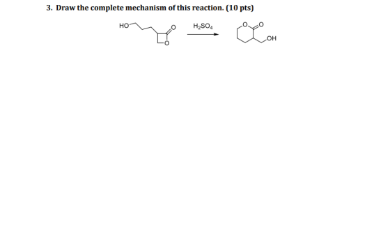 3. Draw the complete mechanism of this reaction. (10 pts) Hong 4.800 oC on