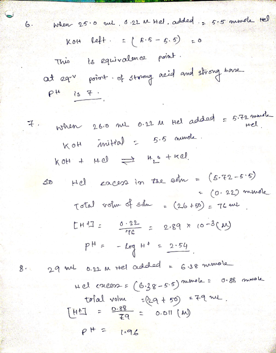when 25.0 h 0.22 m Hel. added : 5.5 mmole tel. Kott Reft. (6.5 - 5.5) 30 This is equivalence point. at eqre point of strong a