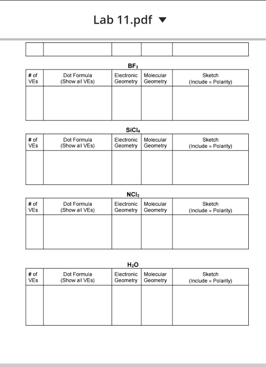 Lab 11.pdf v # of VES Dot Formula (Show all VES) BF3 Electronic Molecular Geometry Geometry Sketch (Include 2 Polarity) # of