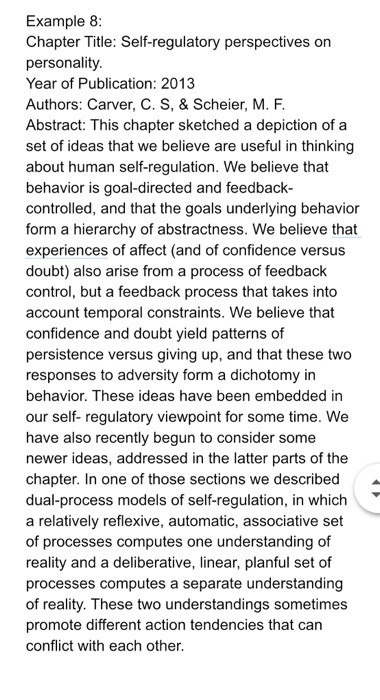 Example 8: Chapter Title: Self-regulatory perspectives on personality Year of Publication: 2013 Authors: Carver, C. S, & Sche