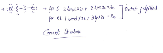 7:C1--5-a: + for s 2 hond X2e + 2 6px 2e-8e 7 octet fulfilled for cl l bond X2e + 36px 2e = 8e Correct Structure