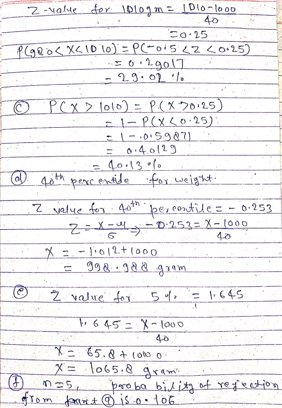 2-value for 1010gm : Iploslooo 40 2o.25 P. (g8O2 X4 10 10) = P(-0.5 22 20:25) I 0 : 2.9017 - 29.0L lo P(x > 1010) P.(x20:25