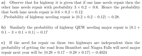 a) Observe that for highway it is given that if one lane needs repair then the other lane needs repair with probability 3 x 0