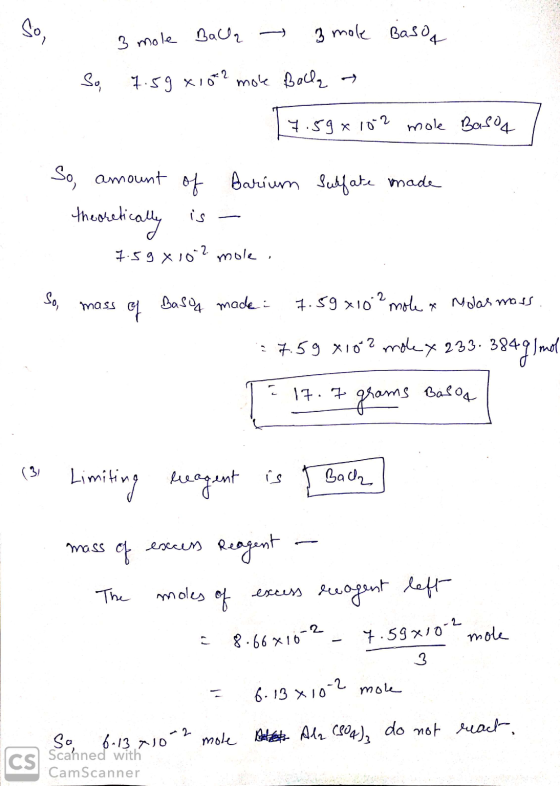 So 3 mole Bach 3 mole Baso 7.59 X10*2 mole Baclą 7.59x102 mole Basoa So, amount of Barium Sulfate made theoretically is - 7.5