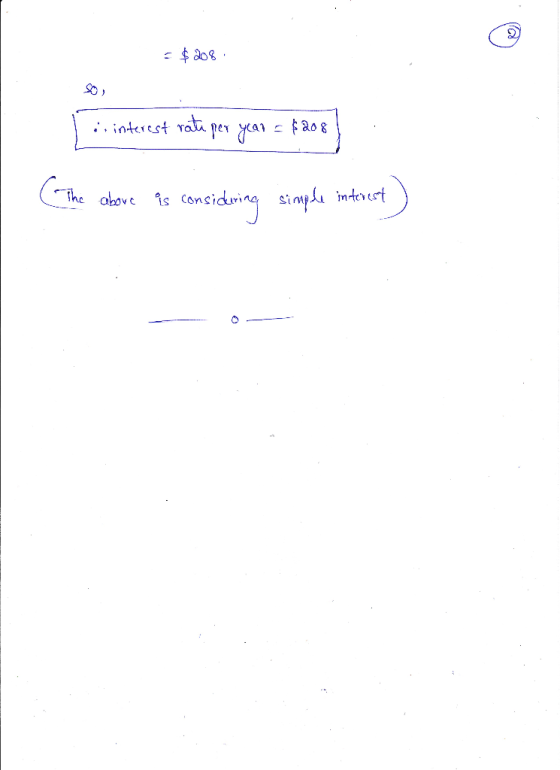 $ 208 [. interest rate per year = $208) . (The above is considering simple inter