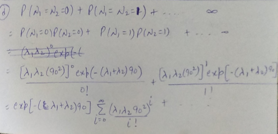 2 P. (2. = N₂ =0) + P (N = N2 = 2) + .... so P (N, = 0) P (N2 = 0) + PIN, = 1) P (N2=1) + ... .. - (2, ₂) expet | () (9) + (-