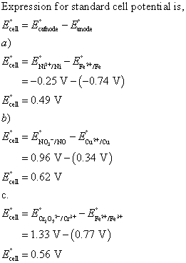 Expression for standard cell potenti al is, a) =-0.25 V-(-0.74 V) 0.49 v b) 0.96 V-(0.34 V) Ece1 = 0.62 V 1.33 V-(0.77 V)