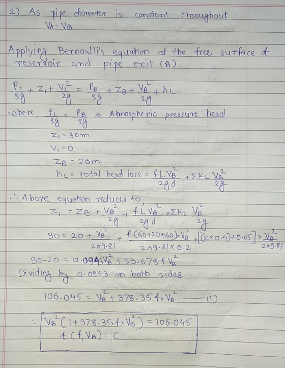 (2) As pipe diometer is constant throughout VA= VB Applying Bernoullis equation at the free surface of Peservoir and pipe ex