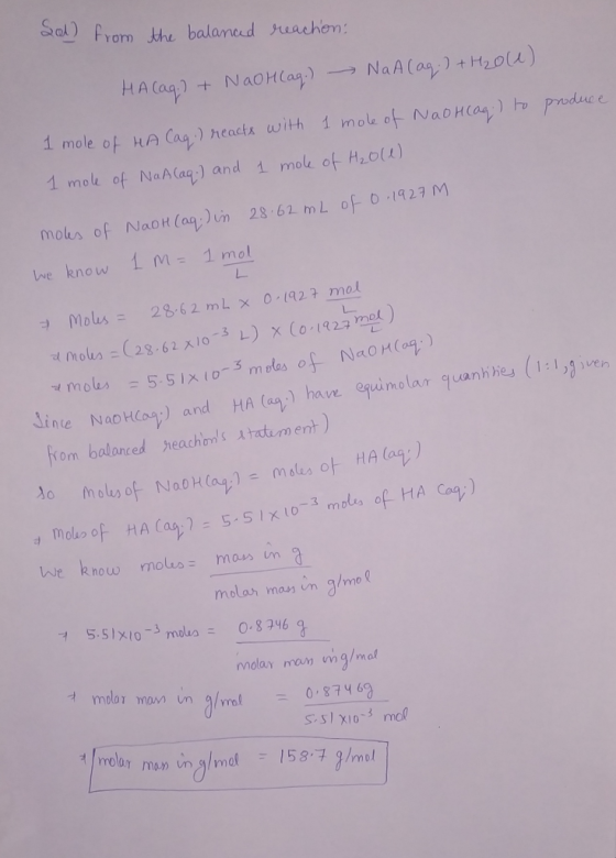 Sol) from the balanced reaction: Na A (aq) + H20(1) HA (aq) + NaOH(aq.) I mole of HA Cag:) reacts with 1 mole of NaOH(aq) to
