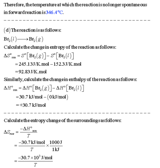 Therefore, thetemperature at which thereactionis nolonger spontaneous in forwardreaction is 346.4°C. - - - - - - - - - - - -