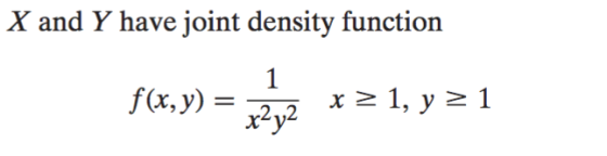 X and Y have joint density function f(x,y)= 2yz **1, y - 1 2.2 x