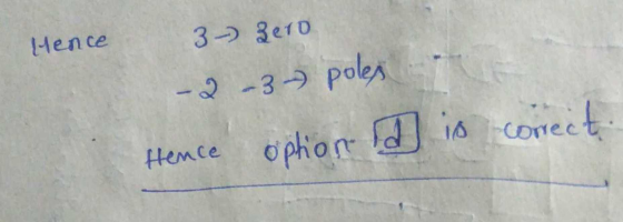 Hence 3-) 310 -2 -3 - poles Hence ophiona id is correct