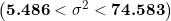 \small \left (\textbf{5.486}<\sigma ^2<\textbf{74.583} \right )