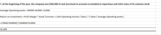 7. At the beginning of the year, the company uses $181,000 of cash (received on accounts receivable) to repurchase and retire