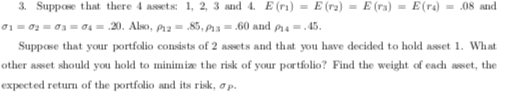 3. Suppose that there tots: 1, 2, 3 and 4. E(n) - E(ra) - E(ra) - E(ra) -08 and 010 0 = 0 ,20. Also, P2 .85.13 = .60 and 214