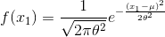 f(x_{1})=rac{1}{sqrt{2pi heta^{2}}}e^{-rac{(x_{1}-mu)^{2}}{2 heta^{2}}}