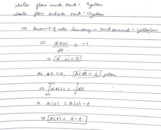 Water water flow chuck tank = 9 gallons flow outso de tenh=10 gallons > Amount of water demeaning in tank pa minute = Igallon