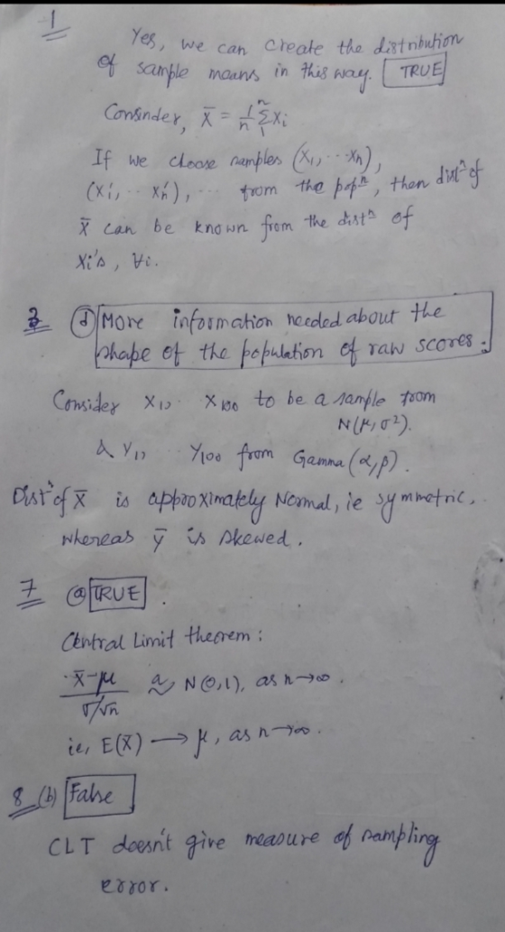 Yes, we can create the distribution of sample means in this way. [TRUE Consinder, X = 1 Exi If we choose namples (x,, . . Xn)