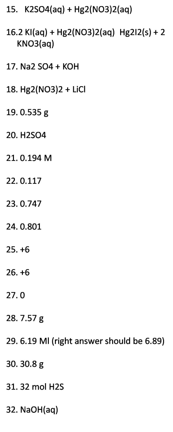15. K2SO4(aq) + Hg2(NO3)2(aq) 16.2 Kl(aq) + Hg2(NO3)2(aq) Hg212(s) + 2 KNO3(aq) 17. Na2 SO4 + KOH 18. Hg2(NO3)2 Licl 19. 0.53