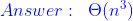 Answer: Θ(723)