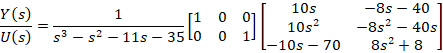 Y(s) U(s) 105 1052 1-10s - 70 -85 – 40 -882 – 405 852 + 8 53 – 52 – 118