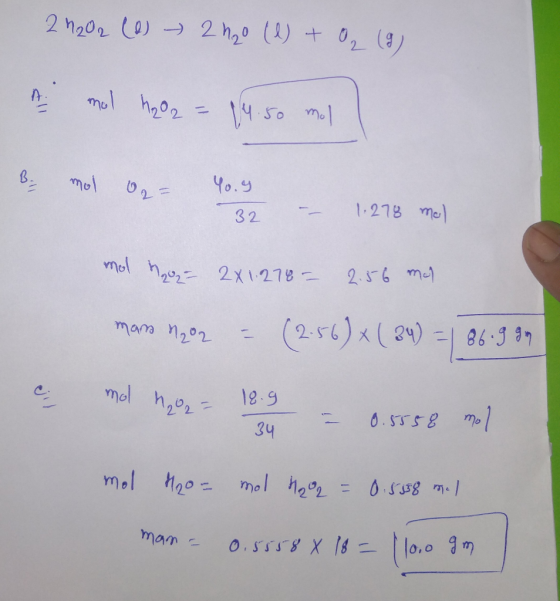 2120 2 (0) - 2 h2o (l) + O₂(g) A mol H2O2 = 14.50 moll B mol va = 90.9 32 -- 1.278 mel mol = 2x1.278 = 2.56 mol mana ngoz = (