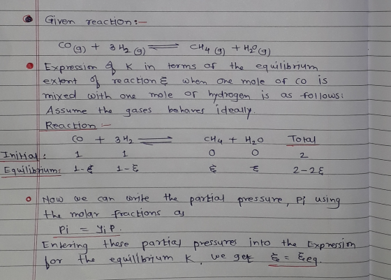 Given reaction:- Cog) + 3H₂ (g) CH4 g) + H₂ g) I Expression f k in terms of the equilibrium extent of reaction & when one mol