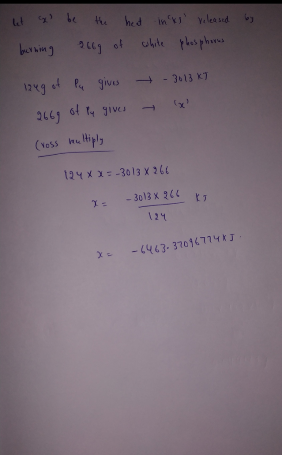 by let cx be the heat in ks released burning 2669 of white phosphorus -3013 kJ lx 124g of Pq gives 2669 of Pe gives (ross