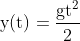 \mathrm{y(t)=\frac{gt^{2}}{2}}